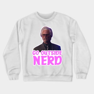 GO OUTSIDE NERD Crewneck Sweatshirt